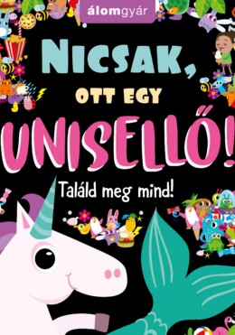 Nicsak, Ott Egy Unisellő! - Találd Meg Mind!