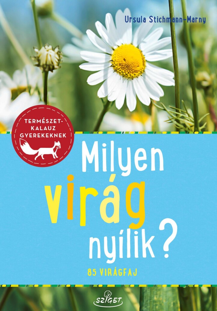 Milyen Virág Nyílik? - 85 Virágfaj