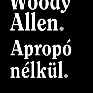 Apropó Nélkül - Önéletrajz