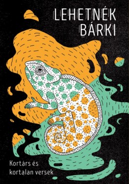 Lehetnék Bárki - Kortárs És Kortalan Versek
