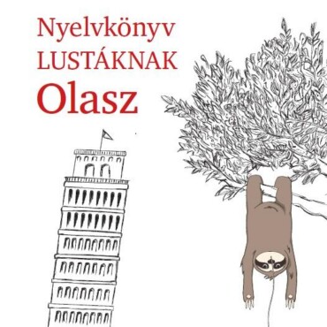 Nyelvkönyv Lustáknak Olasz
