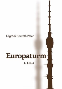 Europaturm - I. Kötet