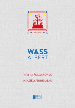 Mire A Fák Megnőnek - A Kastély Árnyékában