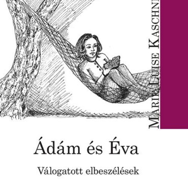 Ádám És Éva - Válogatott Elbeszélések