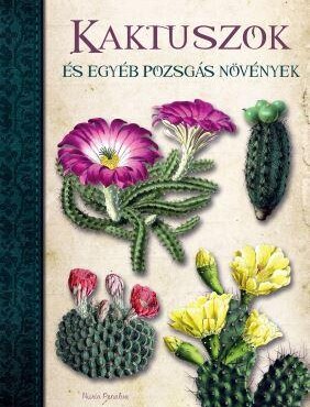 Kaktuszok És Egyéb Pozsgás Növények