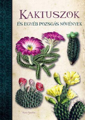Kaktuszok És Egyéb Pozsgás Növények