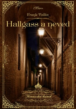 Hallgass A Neved - Monarchia-Krimik