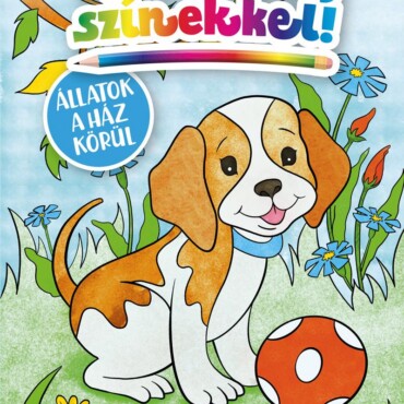 Varázsolj Színekkel! - Állatok A Ház Körül