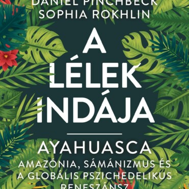 A Lélek Indája - Ayahuasca