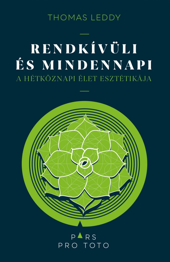 Rendkívüli És Mindennapi - A Hétköznapi Élet Esztétikája