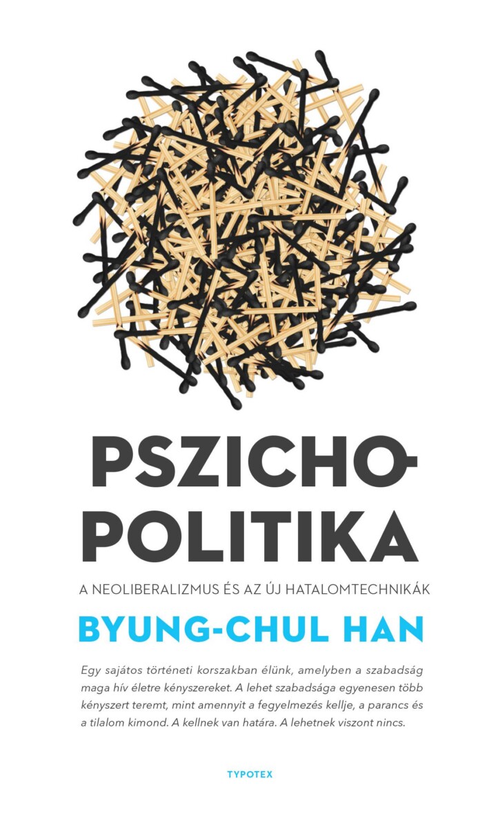 Pszichopolitika - A Neoliberalizmus És Az Új Hatalomtechnikák