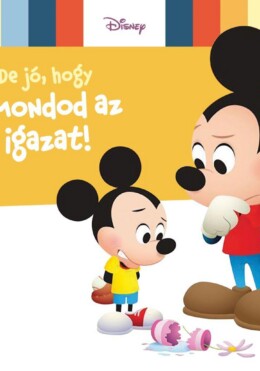 Disney Baby - De Jó, Hogy Elmondod Az Igazat!