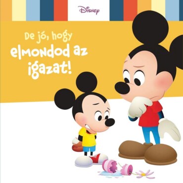 Disney Baby - De Jó, Hogy Elmondod Az Igazat!