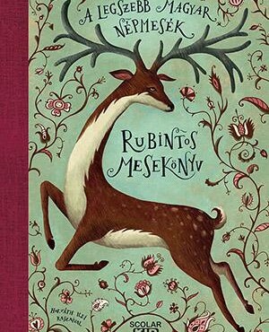 Rubintos Mesekönyv - A Legszebb Magyar Népmesék