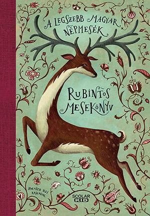 Rubintos Mesekönyv - A Legszebb Magyar Népmesék