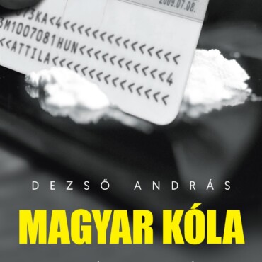 Magyar Kóla - A Kokain Útja Magyarországon