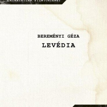 Levédia - Láthatatlan Filmtörténet