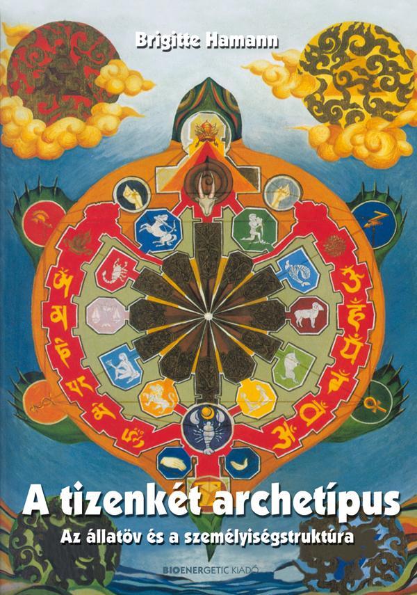 A Tizenkét Archetípus - Átdolgozott Kiadás!