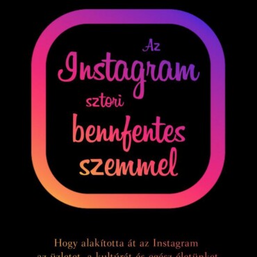 Az Instagram Sztori Bennfentes Szemmel