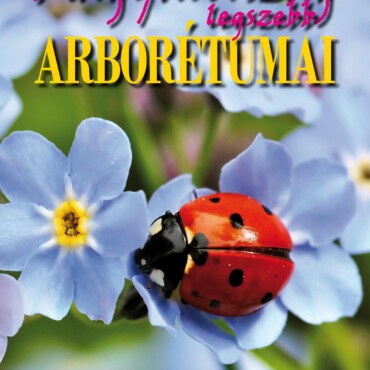 Magyarország Legszebb Arborétumai