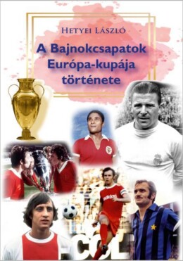 A Bajnokcsapatok Európa-Kupája Története