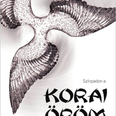 Színpadon A Korai Öröm