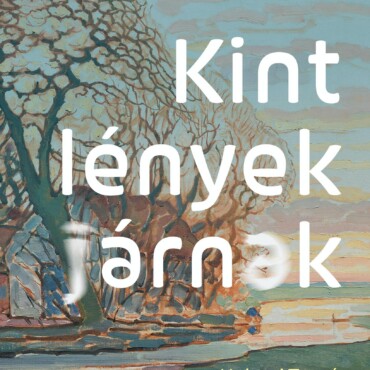Kint Lények Járnak