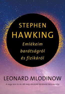 Stephen Hawking - Emlékeim Barátságról És Fizikáról
