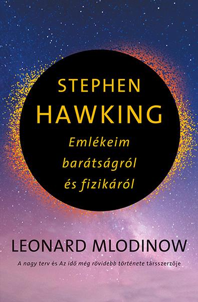 Stephen Hawking - Emlékeim Barátságról És Fizikáról