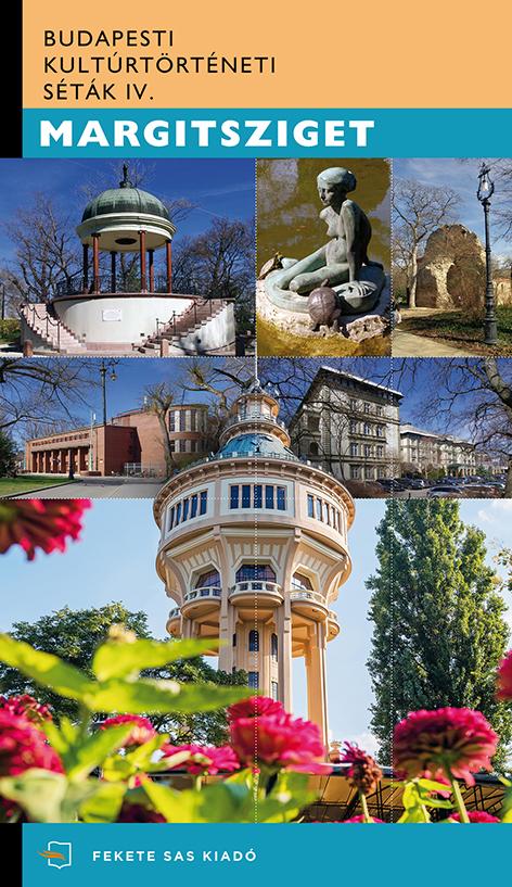 Margitsziget - Budapesti Kultúrtörténeti Séták Iv.