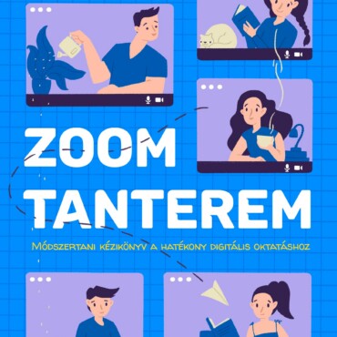 Zoom-Tanterem - Módszertani Kézikönyv A Hatékony Digitális Oktatáshoz
