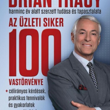 Az Üzleti Siker 100 Vastörvénye