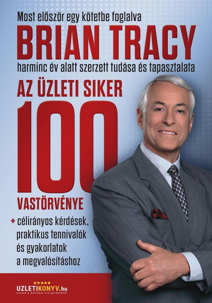 Az Üzleti Siker 100 Vastörvénye
