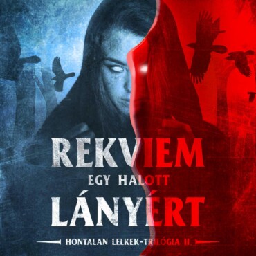 Rekviem Egy Halott Lányért - Hontalan Lelkek -Trilógia Ii.