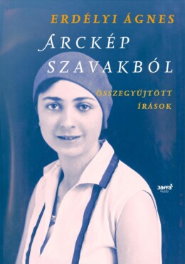 Arckép Szavakból - Összegyűjtött Írások