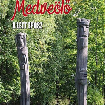 Medveölő - A Lett Eposz