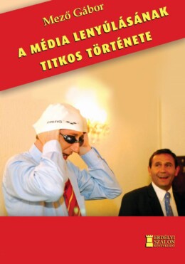 A Média Lenyúlásának Titkos Története