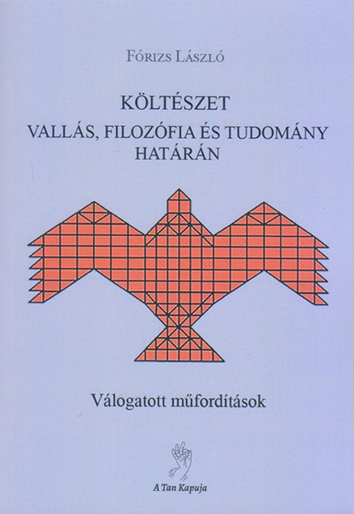 Költészet Vallás, Filozófia És Tudomány Határán - Válogatott Műfordítások