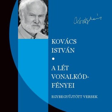 A Lét Vonalkód-Fényei - Egybegyűjtött Versek