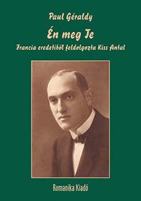 Én Meg Te - Francia Eredetiből Feldolgozta Kiss Antal