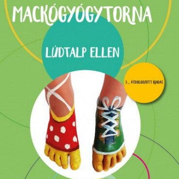Mackógyógytorna Lúdtalp Ellen - 3. Átdolg. Kiadás