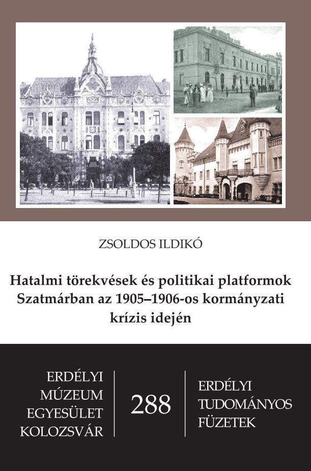 Hatalmi Törekvések És Politikai Platformok Szatmárban Az 19051906-Os Kormányzat
