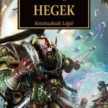Hegek - Kettészakadt Légió