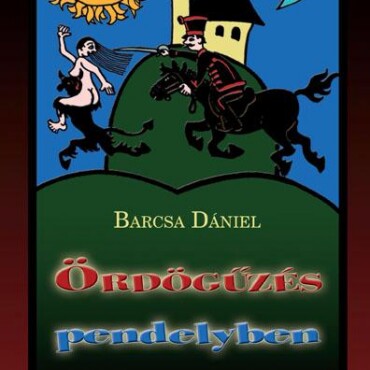 Ördögűzés Pendelyben-Pajzán Erdélyi Történetek - Fűzött