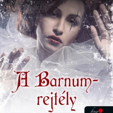 A Barnum-Rejtély - Ambrózy Báró Esetei Vi. - Fűzött