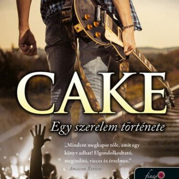 Cake - Egy Szerelem Története