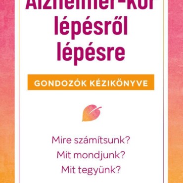 Alzheimer-Kór Lépésről Lépésre