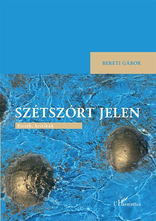 Szétszórt Jelen - Esszék, Kritikák