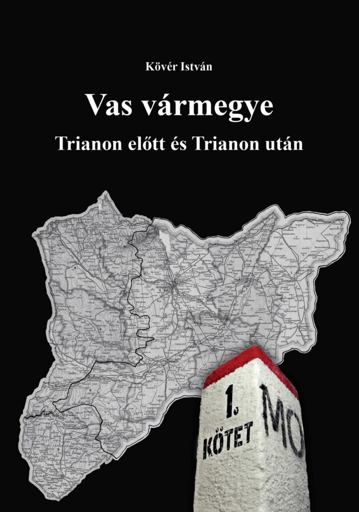 Vas Vármegye - Trianon Előtt És Trianon Után I.-Ii.kötet