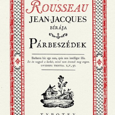 Párbeszédek - Rousseau, Jean-Jacques Bírája